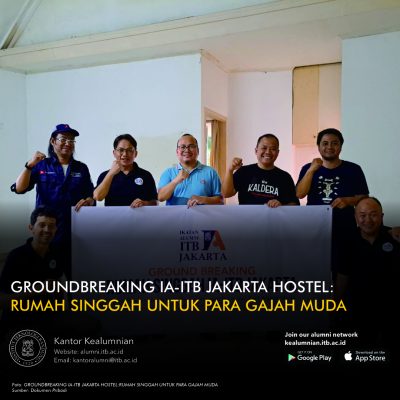 Groundbreaking IA-ITB Jakarta Hostel: Rumah Singgah Untuk Para Gajah Muda